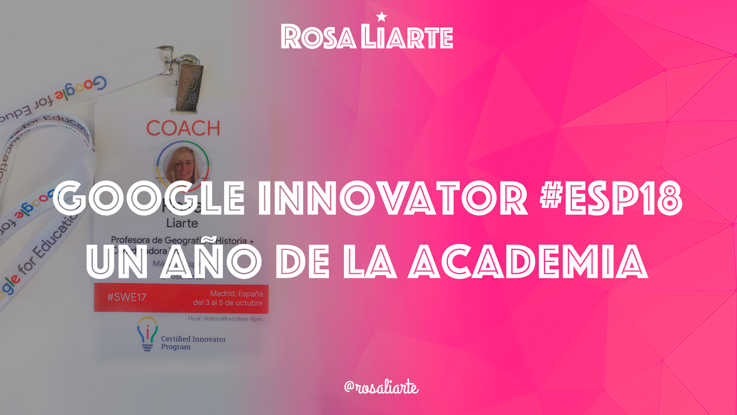 Un año de la academia de Google Innovator #ESP18