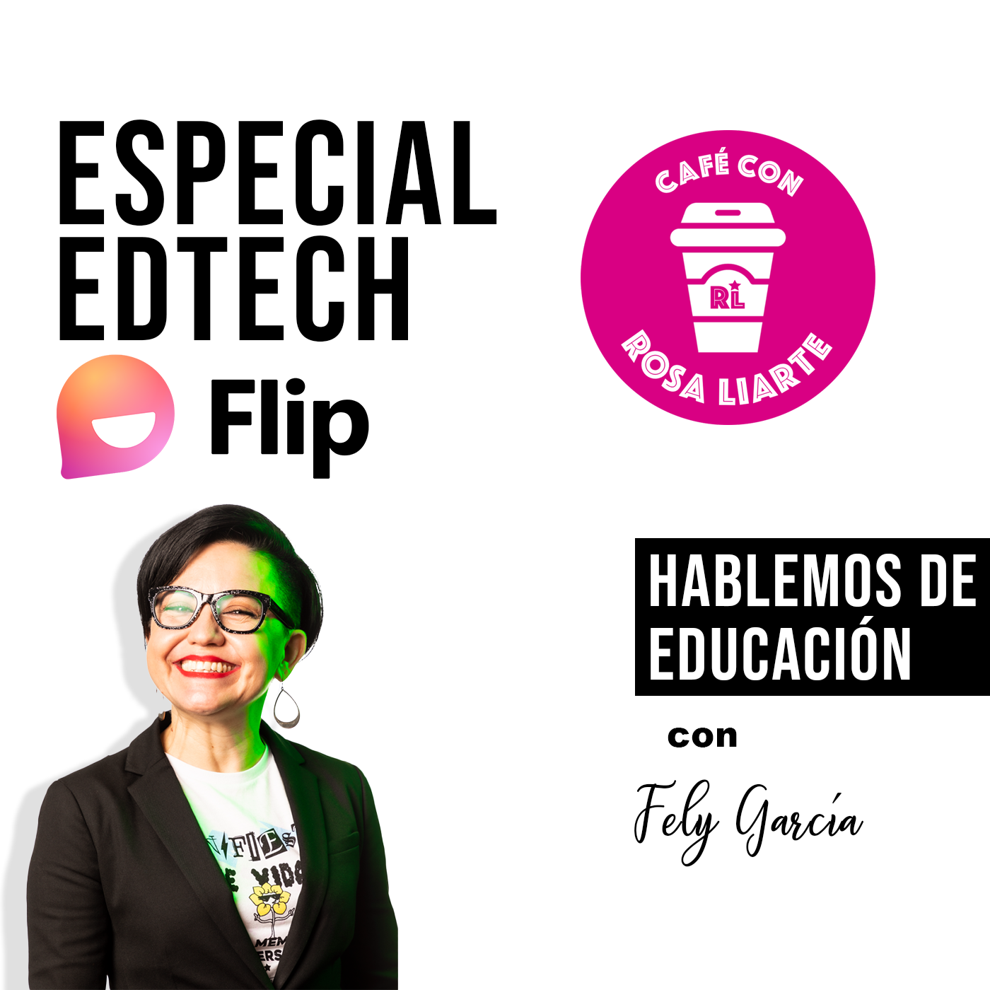 Fely García – Flipgrid – «Una educación sin amor no funciona»