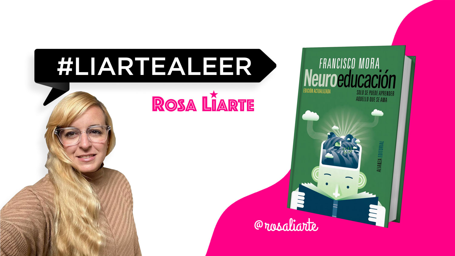 #Liartealeer: Neuroeducación – Solo se puede aprender aquello que se ama
